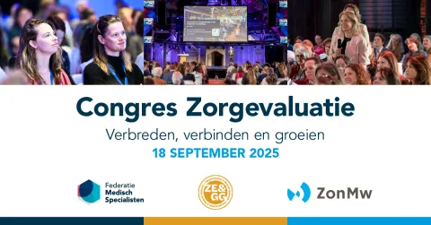 Volledige programma bekend! Congres Zorgevaluatie - Verbreden, verbinden en groeien